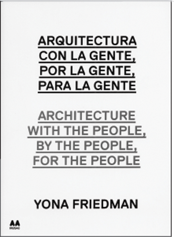 «Architecture with the people, by the people, for the people»