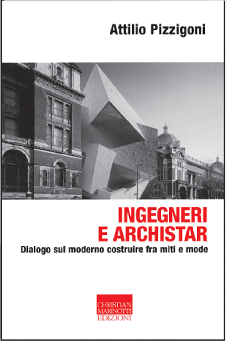 «Ingegneri e archistar. Dialogo sul moderno costruire fra miti e mode»