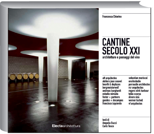 Cantine Secolo XXI. Architetture e paesaggi del vino