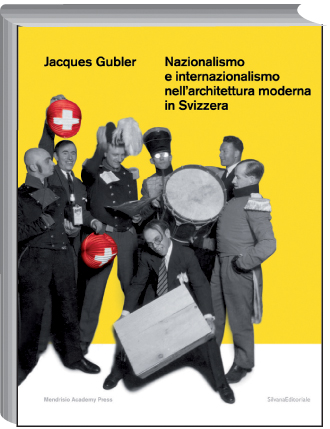 Nazionalismo e internazionalismo nellarchitettura moderna in Svizzera