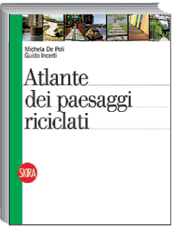 Atlante dei paesaggi riciclati