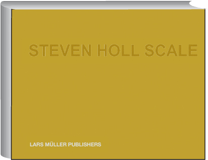 «Steven Holl. Scale. An Architects Sketch Book»