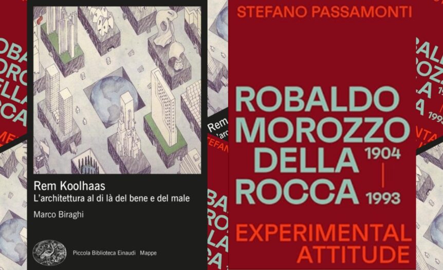 Da Koolhaas a Morozzo della Rocca, se la teoria è progetto