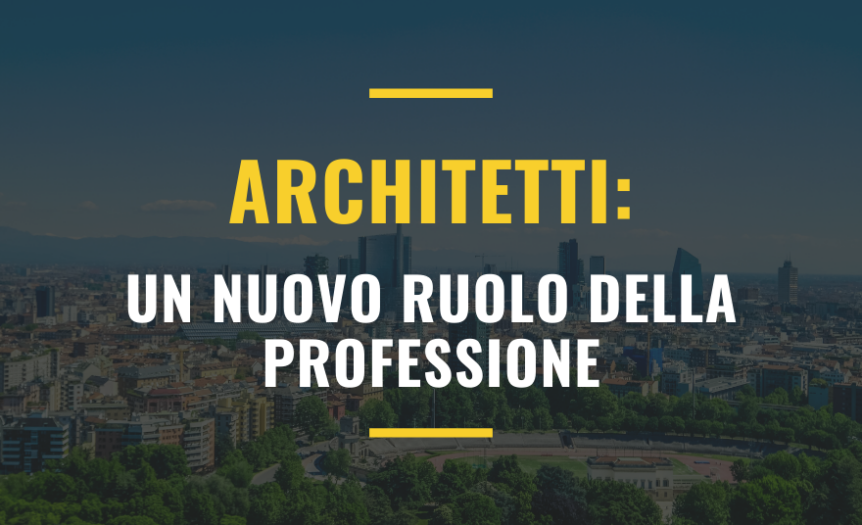 Architetti: un nuovo ruolo della professione