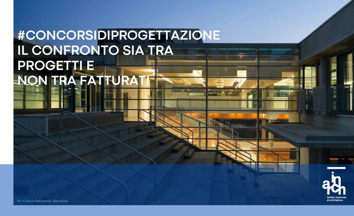 Concorsi di progettazione: il confronto sia tra progetti e non tra fatturati Concorsi di progettazione: il confronto sia tra progetti e non tra fatturati