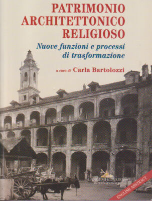 “Patrimonio Architettonico Religioso, Nuove Funzioni e Processi di Trasformazione”