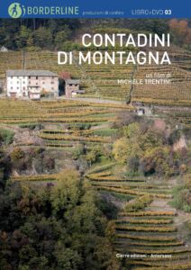 Menzione: documentari sull’area alpina di Michele Trentini