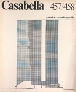"Casabella", 457-458, aprile-maggio 1980. Numero diretto da Tomás Maldonado e intitolato "Grattacielo: casa dello specchio". Archivio Tomás Maldonado, Fondazione Giangiacomo Feltrinelli, Milano