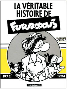 Florence Cestac - La véritable histoire de Futuropolis, Éditions Dargaud 2007 (© Florence Cestac)